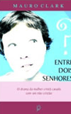 ENTRE DOIS SENHORES 