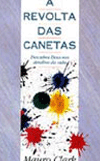 A REVOLTA DAS CANETAS 