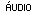 Áudio